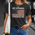 Not Offended Betsy Ross Flag Retro Vintage Patriotic Gift Unisex T-Shirt Gifts for Her