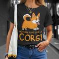 Nothing Runs Like A Corgi Funny Animal Pet Dog Lover Unisex T-Shirt Gifts for Her