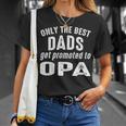 Opa Grandpa Only The Best Dads Get Promoted To Opa T-Shirt Gifts for Her