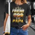 Papa Tee My Best Friend Is My Papa Funny Gift Tees Unisex T-Shirt Gifts for Her