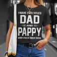 Pappy Grandpa I Have Two Titles Dad And Pappy T-Shirt Gifts for Her