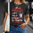 Parsley Name Halloween Horror If Parsley Cant Fix It Were All Screwed T-Shirt Gifts for Her