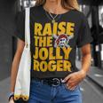 Pirates Raise The Jolly Roger Unisex T-Shirt Gifts for Her