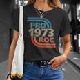 Pro Roe 1973 Roe Vs Wade Pro Choice Womens Rights Retro Unisex T-Shirt Gifts for Her