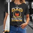 Proud Dad Of A Basketball Senior Unisex T-Shirt Gifts for Her