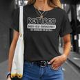 Retired - Under New Management - See Grandkids For Details Unisex T-Shirt Gifts for Her