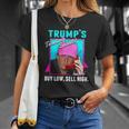 Trump’S Trading Secrets Buy Low Sell High Funny Trump Unisex T-Shirt Gifts for Her