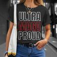 Ultra Maga Proud Patriotic Tshirt V2 Unisex T-Shirt Gifts for Her