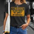 Warning Do Not Touch My Tools 198 Shirt Unisex T-Shirt Gifts for Her