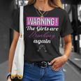 Warning The Girls Are Drinking Again Unisex T-Shirt Gifts for Her