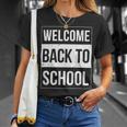 Welcome Back To School Funny Teacher 492 Shirt Unisex T-Shirt Gifts for Her