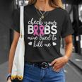 Womens Check Your Boobies Breast Cancer Awareness Fight Cancer Unisex T-Shirt Gifts for Her
