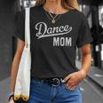 Womens Dance Mom Proud Dancer Mama Unisex T-Shirt Gifts for Her