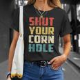 Womens Funny Bean Bag Toss Cookout Gift - Retro Shut Your Cornhole Unisex T-Shirt Gifts for Her