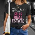 Womens This Girl Sells Real Estate Realtor Real Estate Agent Broker Unisex T-Shirt Gifts for Her