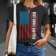 Womens Us Flag Best Single Dad Ever 4Th Of July American Patriotic Unisex T-Shirt Gifts for Her