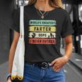 Worlds Greatest Farter Oops I Mean Father Funny Fathers Day Fun Unisex T-Shirt Gifts for Her