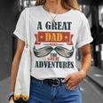 A Great Dad Make The Great Adventures Unisex T-Shirt Gifts for Her