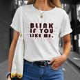 Blink If You Like Me Unisex T-Shirt Gifts for Her