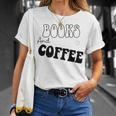 Books And Coffee Gift For Coffee Lover Coffee Tee Coffee Saying Gift For Books Lover Gift For Coffee Lover Unisex T-Shirt Gifts for Her