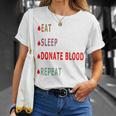 Eat Sleep Donate Blood Repeat Blood Donation Blood Donation Awareness Unisex T-Shirt Gifts for Her