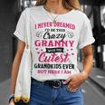 Granny Grandma I Never Dreamed I’D Be This Crazy Granny T-Shirt Gifts for Her