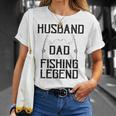 Husband Dad Fishing Legend Funny Fathers Day Father Fishermen Fishing Lovers Fishing V2 Unisex T-Shirt Gifts for Her