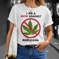 I Am A Mom Against Marijuana Unisex T-Shirt Gifts for Her