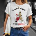 I Saw That You Nasty Red Santa Unisex T-Shirt Gifts for Her