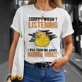 I Was Thinking About Rubber Ducks Unisex T-Shirt Gifts for Her