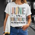 June Is My Birthday Yes The Whole Month Leopard June Bday Unisex T-Shirt Gifts for Her