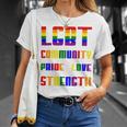 Lgbt Pride Month Lgbt History Month Slogan Shirt Lgbt Community Pride Love Strength Unisex T-Shirt Gifts for Her