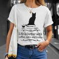 Life Is Better With Coffee Cats And Books 682 Shirt Unisex T-Shirt Gifts for Her