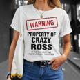Ross Name Warning Property Of Crazy Ross T-Shirt Gifts for Her