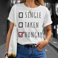 Single Taken Hungry 566 Trending Shirt Unisex T-Shirt Gifts for Her