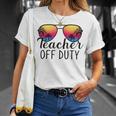 Teacher Off Duty Last Day Of School Teacher Summer Unisex T-Shirt Gifts for Her