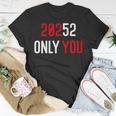 20252 Only You Funny Unisex T-Shirt Funny Gifts