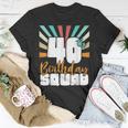 40Th Birthday Squad Vintage Retro Funny 40 Year Old Birthday Unisex T-Shirt Funny Gifts