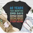 60Th Birthday 60 Years Of Being Awesome Wedding Anniversary Unisex T-Shirt Funny Gifts