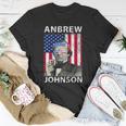 Anbrew Johnson 4Th July Andrew Johnson Drinking Party Unisex T-Shirt Unique Gifts