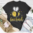 Bee Bee Bee Kind Tshirt Bumble Bee Kindness Teacher Gift V3 Unisex T-Shirt Unique Gifts