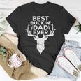 Best Buckin Dad Ever Deer Hunters Unisex T-Shirt Unique Gifts