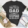 Best Dad And Stepdad Cute Fathers Day Gift From Wife V2 Unisex T-Shirt Unique Gifts
