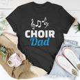 Choir Dad Music Notes Fathers Day Unisex T-Shirt Unique Gifts