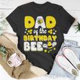 Dad Of The Bee Day Girl Party Matching Birthday Unisex T-Shirt Funny Gifts