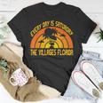 Every Day Is Saturday The Villages Florida Unisex T-Shirt Funny Gifts