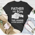 Father And Son The Legend And The Legacy Fist Bump Matching Unisex T-Shirt Unique Gifts