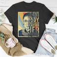 Feminist Ruth Bader Ginsburg Pro Choice My Body My Choice Unisex T-Shirt Unique Gifts