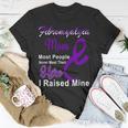 Fibromyalgia Mom Most People Never Meet Their Hero I Raised Mine Purple Ribbon Fibromyalgia Fibromyalgia Awareness Unisex T-Shirt Funny Gifts