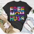 Free Mom Hugs Rainbow Lgbtq Lgbt Pride Month Unisex T-Shirt Unique Gifts